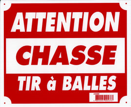 Panneau ''Attention chasse tir à balles'' 30 x 25 cm