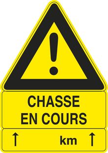Panneau ''Chasse en cours'' 100 x 70 cm