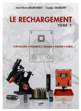 Le rechargement Tome 2 : CARTOUCHES, POUDRES, ...